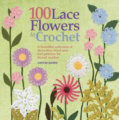 100 lace flowers crochet a - 100, crochet: