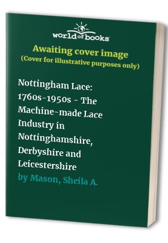 Nottingham lace 1760s - nottingham, lace: