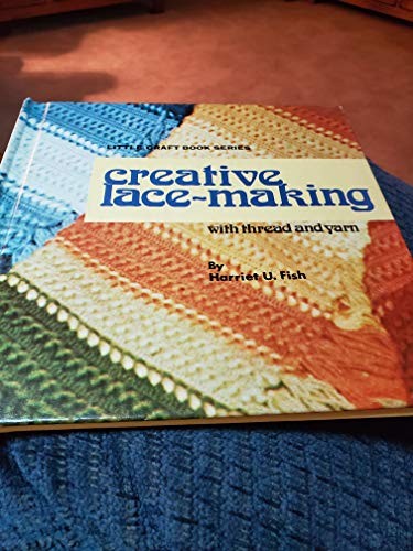 Creative lace making - lace-making, with